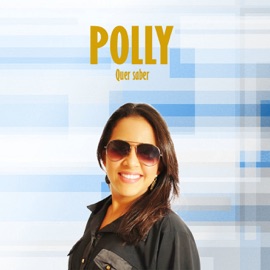 Quer Saber Polly