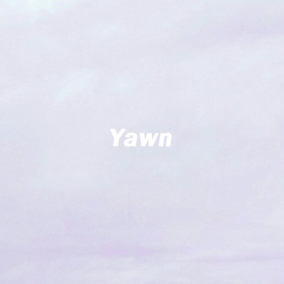 Yawn - Single