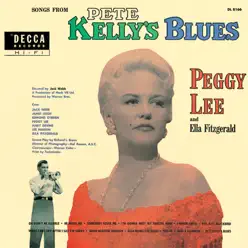 Songs from Pete Kelly's Blues (Soundtrack from the Motion Picture) - Peggy Lee