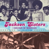 Jackson Sisters - I Believe in Miracles - The Collection artwork