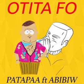 Otita Fo (feat. Abibiw) Patapaa