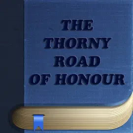 The Thorny Road of Honour