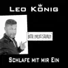 Leo König - Schlafe mit mir ein (Maxi Mix)