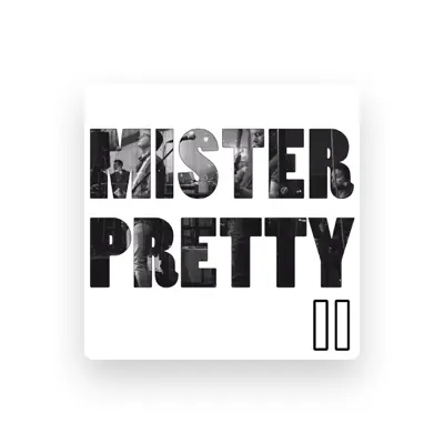 Listen to Mister Pretty, watch music videos, read bio, see tour dates & more!