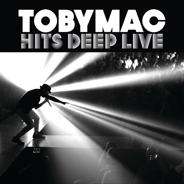 Hits Deep Live - TobyMac