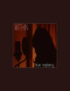 收听 Blue Raspberry、观看音乐视频、阅读小传、查看巡演日期等 ！