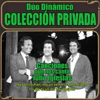 Canciones Que Nos Cantó Julio Iglesias (Medley 4 Canciones) — Dúo Dinámico