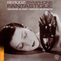 Berlioz: Symphonie fantastique - Christoph Eschenbach & Orchestre De Paris