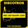 Discotron - Feel Like Makin' Love (Audio Jacker Remix)