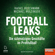 Rafael Buschmann & Michael Wulzinger - Football Leaks: Die schmutzigen Geschäfte im Profifußball