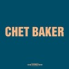 Chet Baker Chet Baker Chet Baker - Single