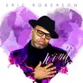 eric roberson feat Will Downing