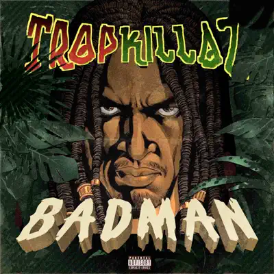 Badman - Single - Tropkillaz