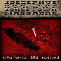 Smothered and Covered - Joecephus and The George Jonestown Massacre