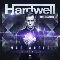 Mad World (feat. Jake Reese) - EP - Hardwell