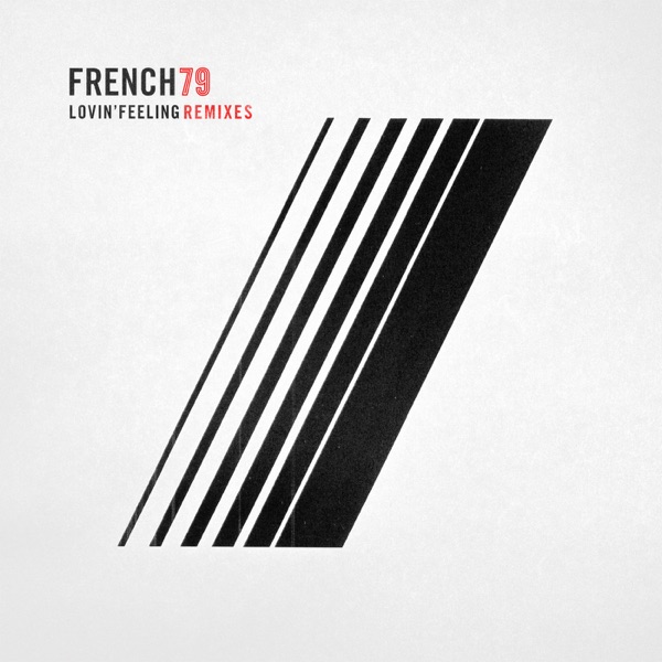 Lovin' Feeling (Danton Eeprom Remix) - Single - French 79