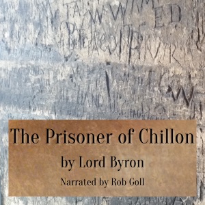 The Prisoner of Chillon (Unabridged)