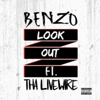 Look Out - Single - Tha LiveWire & Benzo