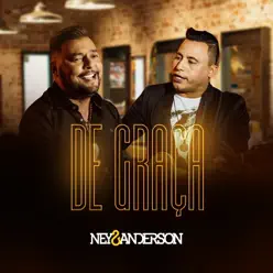 De Graça - Single - Ney e Anderson