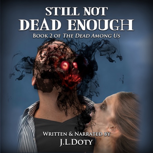 Still Not Dead Enough: Book 2 of The Dead Among Us (Unabridged) cover