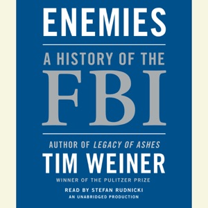 Enemies: A History of the FBI (Unabridged)