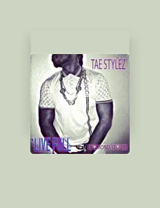 Listen to Tae Stylez, watch music videos, read bio, see tour dates & more!