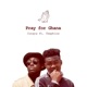 Pray for Ghana feat Teephlow Single