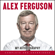 Alex Ferguson - ALEX FERGUSON My Autobiography