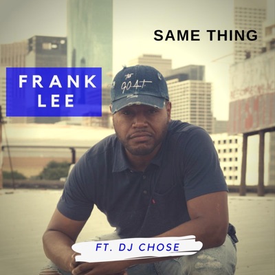 Same Thing (feat. Dj. Chose) - Single