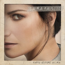 Laura Pausini - Il coraggio di andare (feat. Biagio Antonacci)