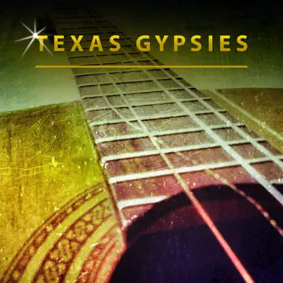 Listen to Texas Gypsies by Texas Gypsies