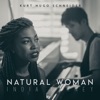 (You Make Me Feel Like) A Natural Woman [Acoustic] - Single