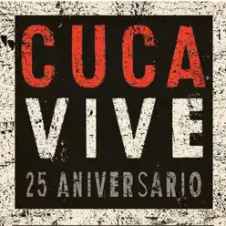 Cuca Vive 25 Aniversario (En Vivo) - Cuca Cuca Vive 25 Aniversario (En Vivo) - Cuca