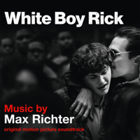 Max Richter - White Boy Rick (Original Motion Picture Soundtrack) artwork
