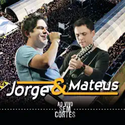 Sem Cortes (Ao Vivo) - Jorge e Mateus