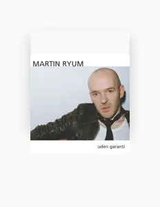 Martin Ryum을(를) 듣고, 뮤직 비디오를 보고, 약력을 읽고, 투어 일정 등을 확인하세요!