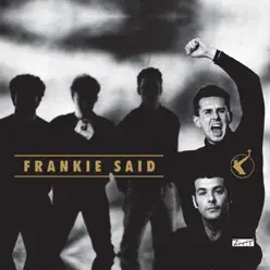 Frankie Said - Frankie Goes To Hollywood