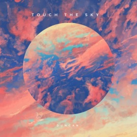 Touch the Sky Duncan