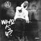 Who Is U? - O.Z. lyrics