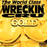 World Class Wreckin' Cru - Juice (Dr. Dre and Yella)