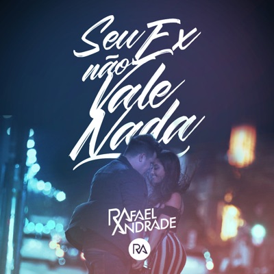 Seu Ex Não Vale Nada - Single
