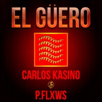 El Güero - Single - Los Suarez, Carlos Kasino & P.FLXWS