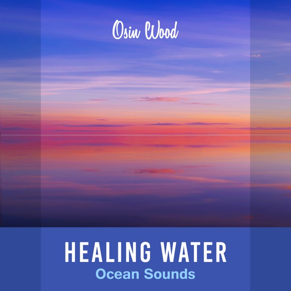 Healing Water (Ocean Sounds)