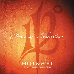 Hot & Wet (feat. Ludacris) - Single - 112