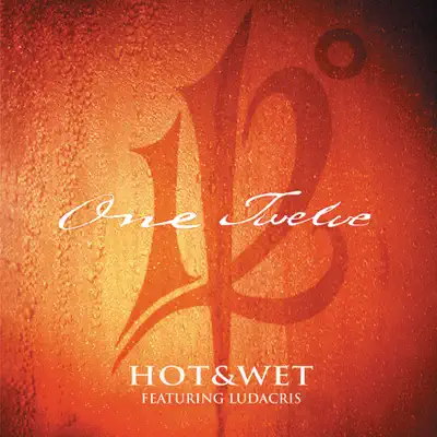 Hot & Wet (feat. Ludacris) - Single - 112