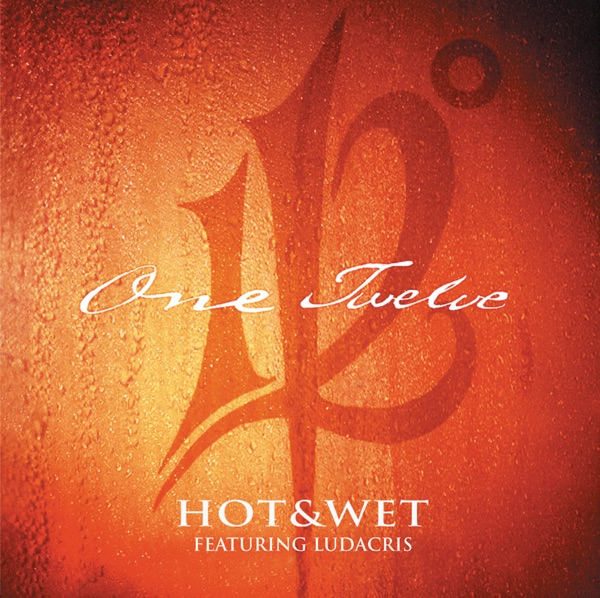 Hot & Wet (feat. Ludacris) - Single - 112