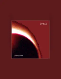 Ascolta Tanger, guarda video musicali, leggi la biografia, vedi le date del tour & altro!