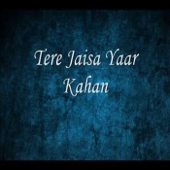 Tere Jaisa Yaar Kahan - Aman Sharma