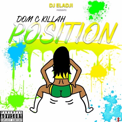 Position (feat. Dom C Killah) - Single