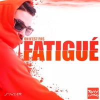 On n'est pas fatigué - Single - Tony Latino